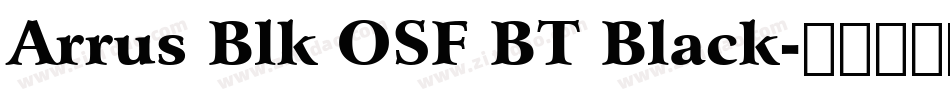 Arrus Blk OSF BT Black字体转换